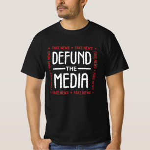 Defund the media Fake news T-Shirt