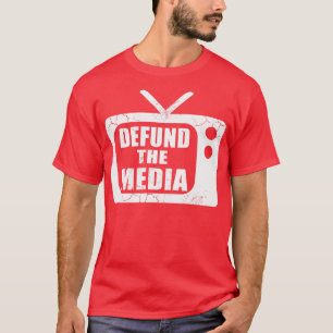 Defund The Media Fake News T-Shirt