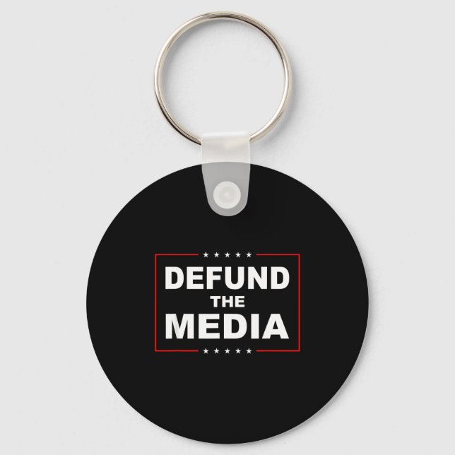 Defund The Media Stop Don't Suprt Fake News  Key Ring (Front)