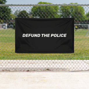 "Defund The Police" black white Banner