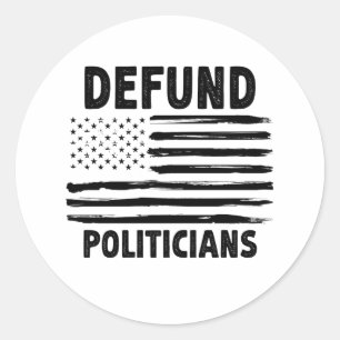 Defund The Politicians Retro American Gift Classic Round Sticker