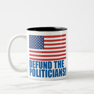 Defund The Politicians Two-Tone Coffee Mug