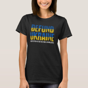 Defund Ukraine Anti-war Pro Peace Negotiation Ukra T-Shirt