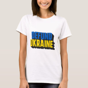 Defund Ukraine Pro America Bold Typography Politic T-Shirt