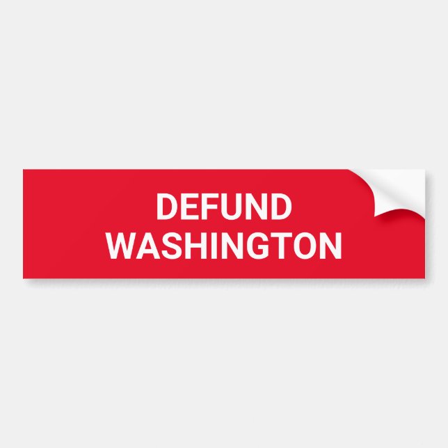 "Defund Washington" Conservative Bumper Sticker (Front)