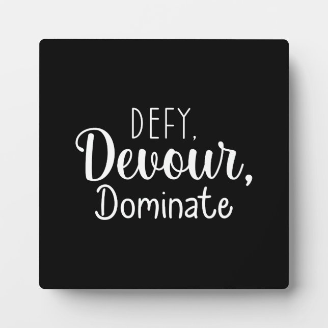Defy, Devour, Dominate - Hustle, Gym, Success Plaque (Front)