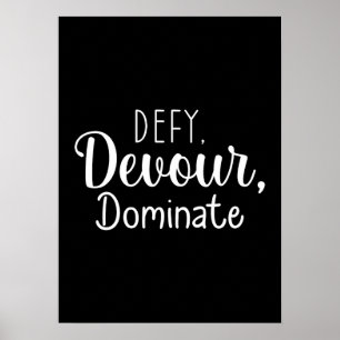 Defy, Devour, Dominate - Hustle, Gym, Success Poster