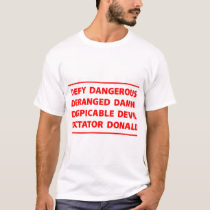 Defy Dictator Donald T-Shirt