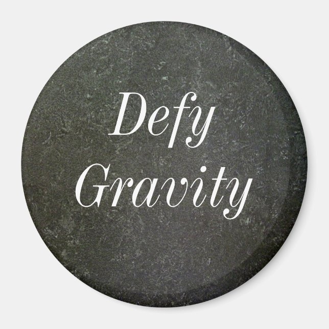 Defy Gravity Magnet (Front)