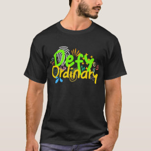 Defy Ordinary T-Shirt