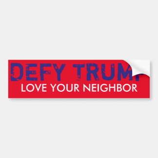 DEFY TRUMP with this bumper sticker