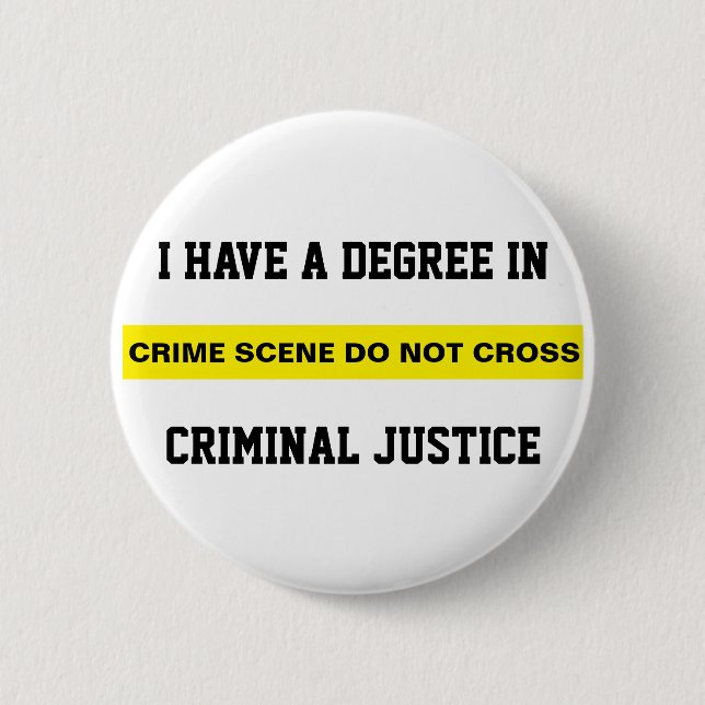 Degree in Criminal Justice 6 Cm Round Badge (Front)