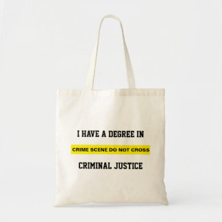 Degree in Criminal Justice Tote Bag