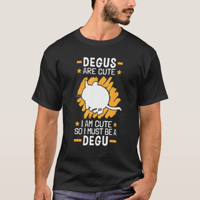Degus Are Cute Chilean Rodent Degu T-Shirt (Front)