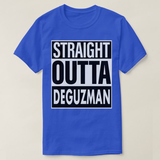 Deguzman Name Straight Outta Deguzman T-Shirt (Design Front)