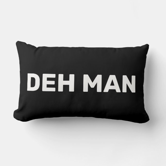 "DEH MAN" Virgin Islands Slang, Black Text Lumbar Cushion (Front)