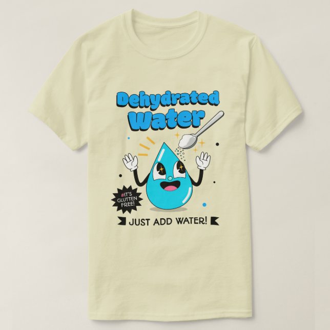 Dehydrated Water T-Shirt (Design Front)