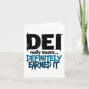 Dei Definitely Earned It Motivational Card
