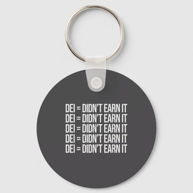 Dei Didn't Earn It Funny Quote , Small, Black  Key Ring (Front)