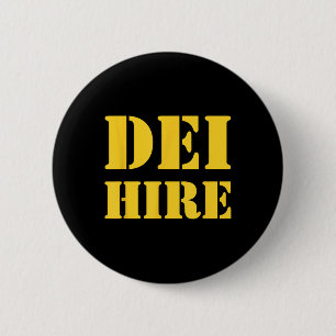 Dei Hire, Diversity, Equity, Inclusion, Anti 6 Cm Round Badge