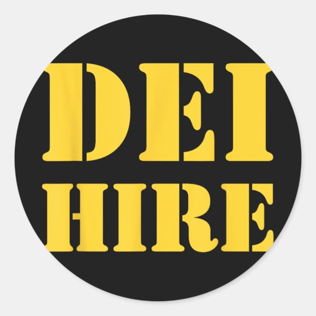 Dei Hire, Diversity, Equity, Inclusion, Anti Classic Round Sticker (Front)