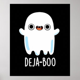 Deja Boo Funny Ghost Pun Dark BG Poster