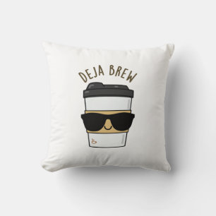 Deja Brew Funny Coffee Pun Cushion