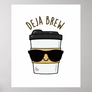 Deja Brew Funny Coffee Pun Poster