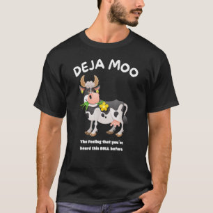 Deja Moo Farmer Farmers Gifts Cow T-Shirt