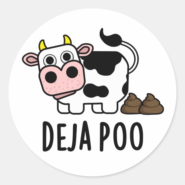 Deja Poo Funny Cow Poop Pun  Classic Round Sticker (Front)