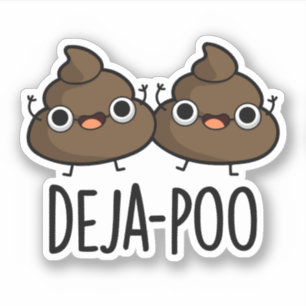 Deja Poo Funny Double Poop Pun 