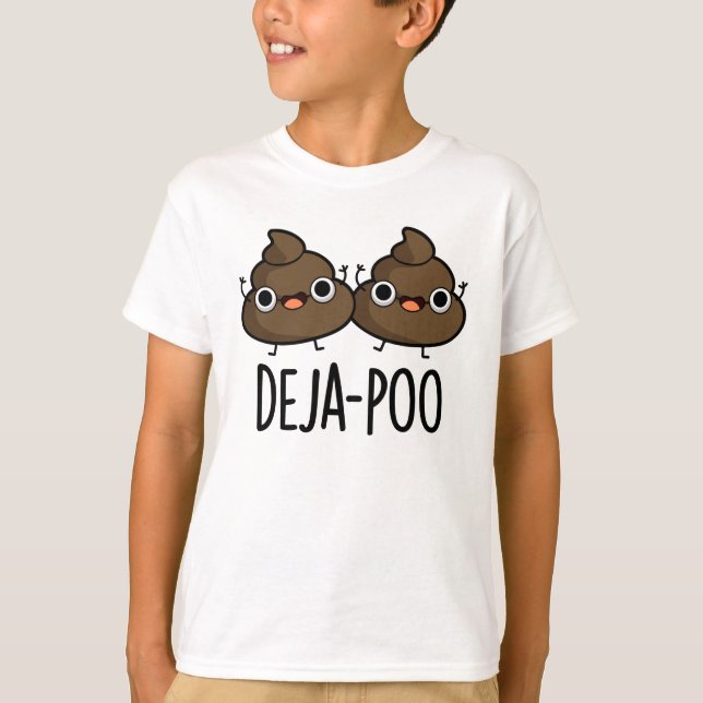 Deja Poo Funny Double Poop Pun  T-Shirt (Front)