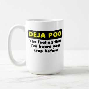 Deja Poo Funny Mug