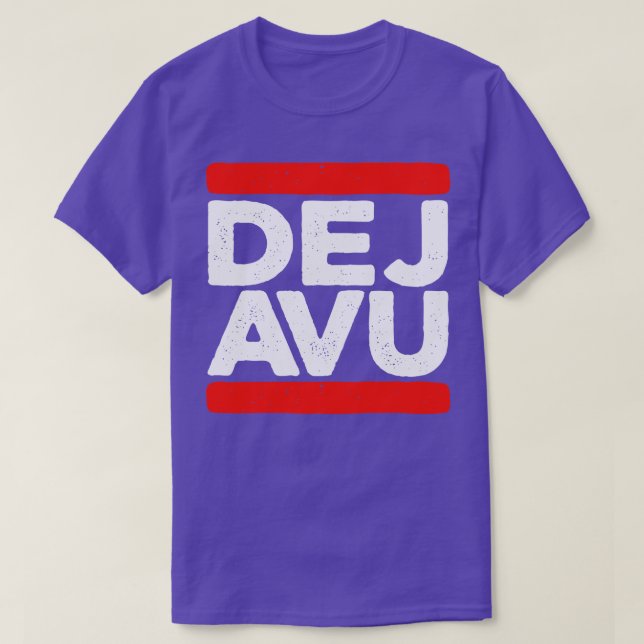 Deja Vu T-Shirt (Design Front)