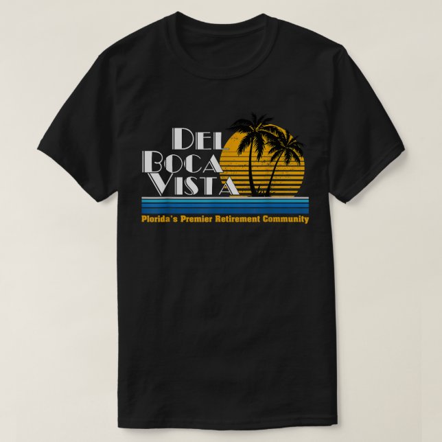 Del Boca Vista Retirement Community T-Shirt (Design Front)