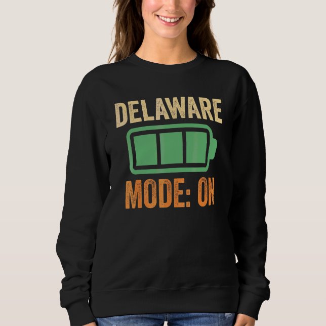 Delaware Mode On Battery Design Sweatshirt (Front)