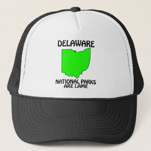 Delaware - National Parks Are Lame Trucker Hat