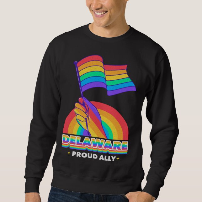 Delaware Proud Ally Pride Month LGBTQ LGBT Communi Sweatshirt (Front)