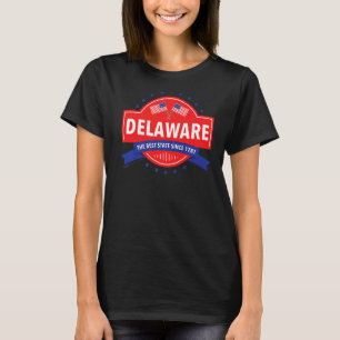 Delaware The Best State Since 1819 Usa 4th Of July T-Shirt
