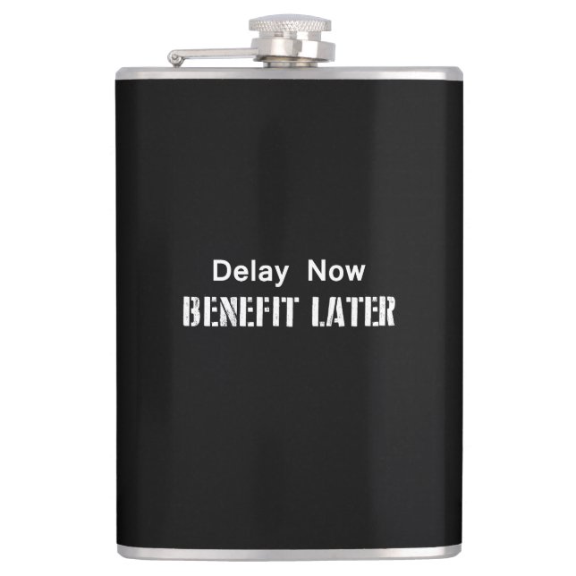 Delay Now, Benefit Later Hip Flask (Front)