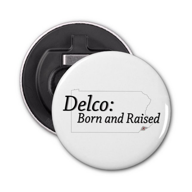 Delco Born and Raised Bottle Opener (Front)