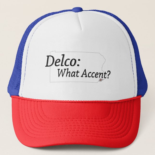 Delco - What Accent? Trucker Hat (Front)