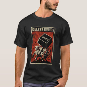 Delete Droids Retro Robot Revolution Artwork T-Shirt