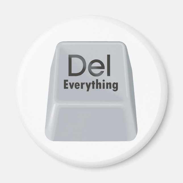 Delete Everything Magnet (Front)