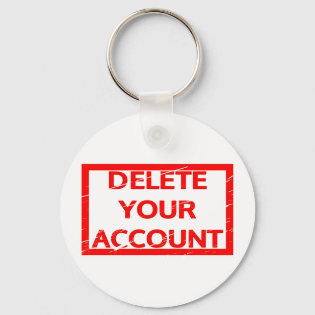 Delete your account Stamp Key Ring (Front)