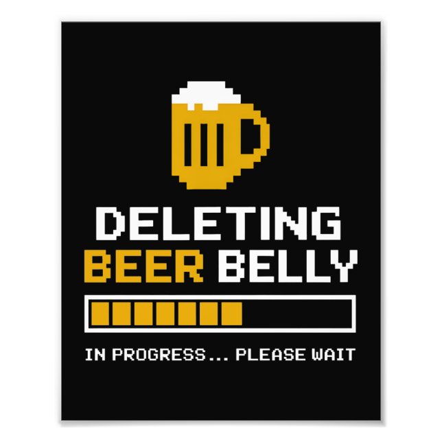Deleting Beer Belly Please Wait Loading Bar Photo Print (Front)