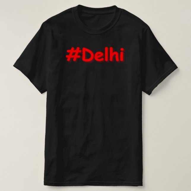  "#Delhi" Cute Design. Buy Now T-Shirt (Design Front)