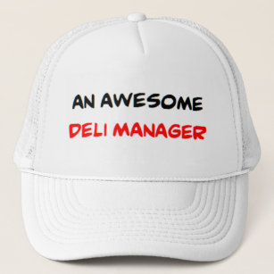 deli manager, awesome trucker hat