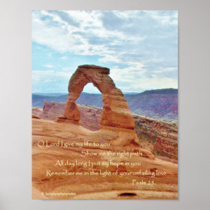 Delicate Arch, Arches Nat'l Park, Psalm 25 Poster
