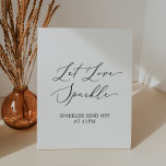 Delicate Black Calligraphy Let Love Sparkle Pedestal Sign<br><div class="desc">This delicate black calligraphy let love sparkle pedestal sign is perfect for a modern wedding. The romantic minimalist design features lovely and elegant black typography on a white background with a clean and simple look. Personalise the poster with the sparkler send off time.</div>